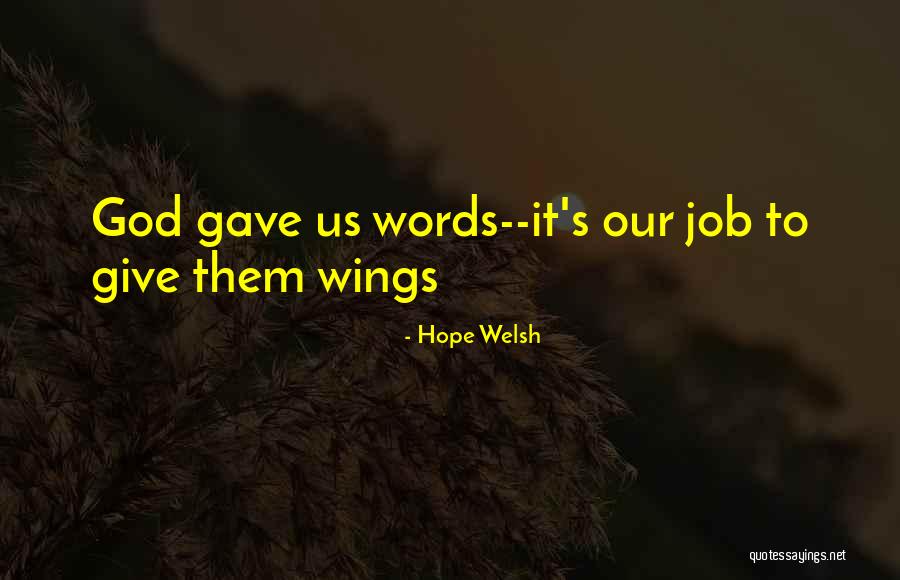 God Gave Us Quotes By Hope Welsh