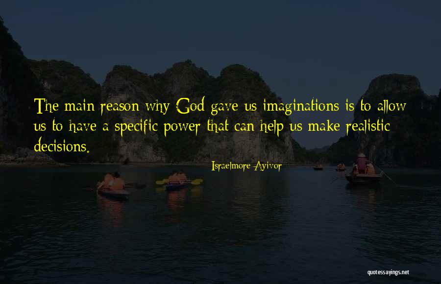 God Gave Us Quotes By Israelmore Ayivor