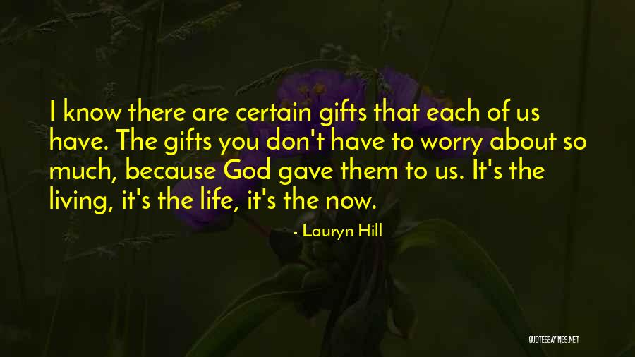 God Gave Us Quotes By Lauryn Hill