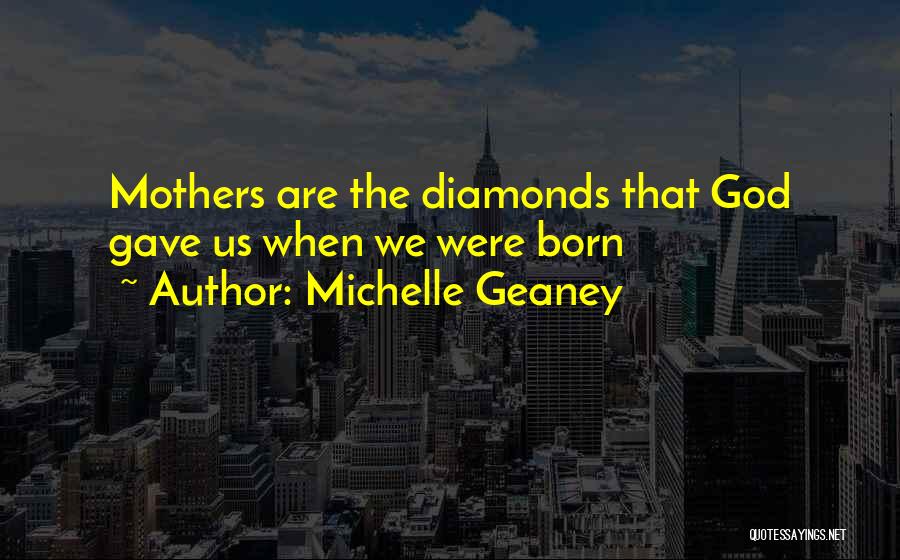 God Gave Us Quotes By Michelle Geaney