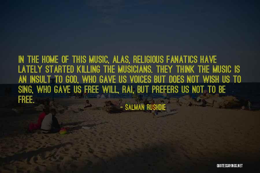 God Gave Us Quotes By Salman Rushdie