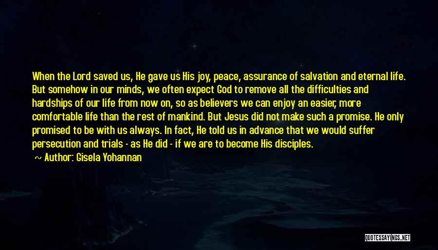 God Gave Us Trials Quotes By Gisela Yohannan