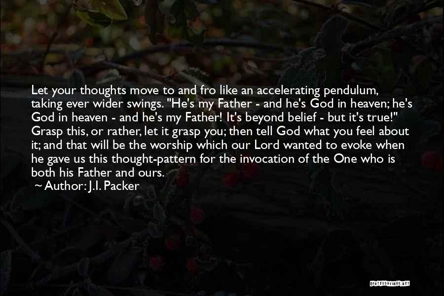 God Gave Us You Quotes By J.I. Packer