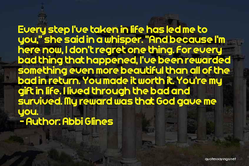 God Gave You Life Quotes By Abbi Glines