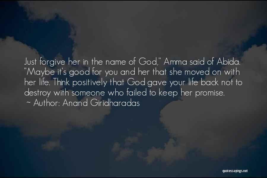 God Gave You Life Quotes By Anand Giridharadas