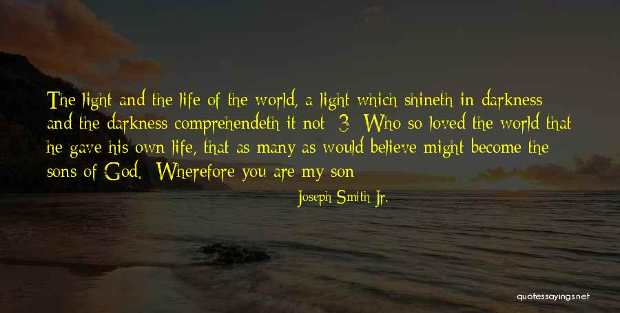 God Gave You Life Quotes By Joseph Smith Jr.