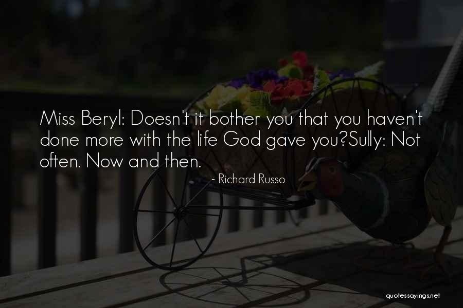 God Gave You Life Quotes By Richard Russo