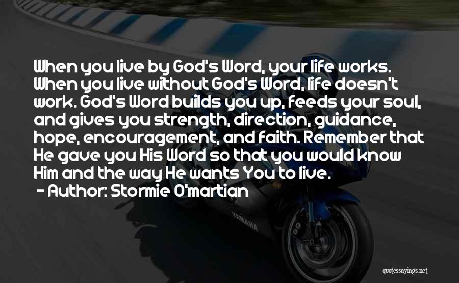 God Gave You Life Quotes By Stormie O'martian God Gave You Life Quotes By Stormie O'martian