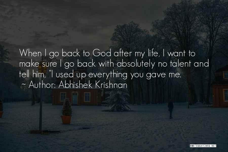 God Gave You Quotes By Abhishek Krishnan