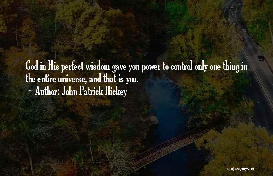 God Gave You Quotes By John Patrick Hickey