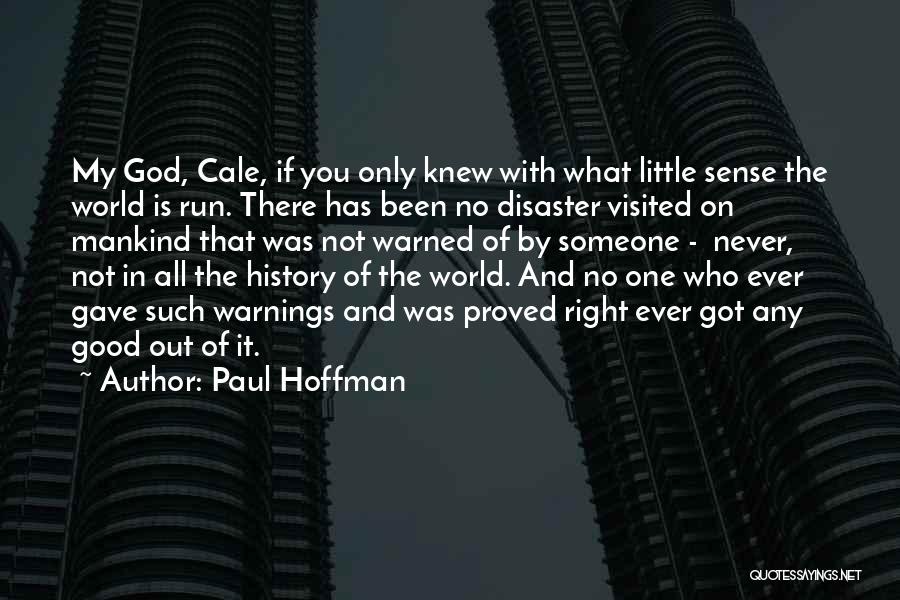 God Gave You Quotes By Paul Hoffman
