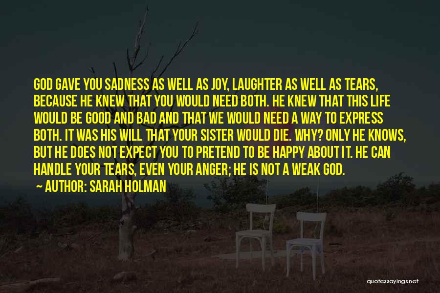 God Gave You Quotes By Sarah Holman