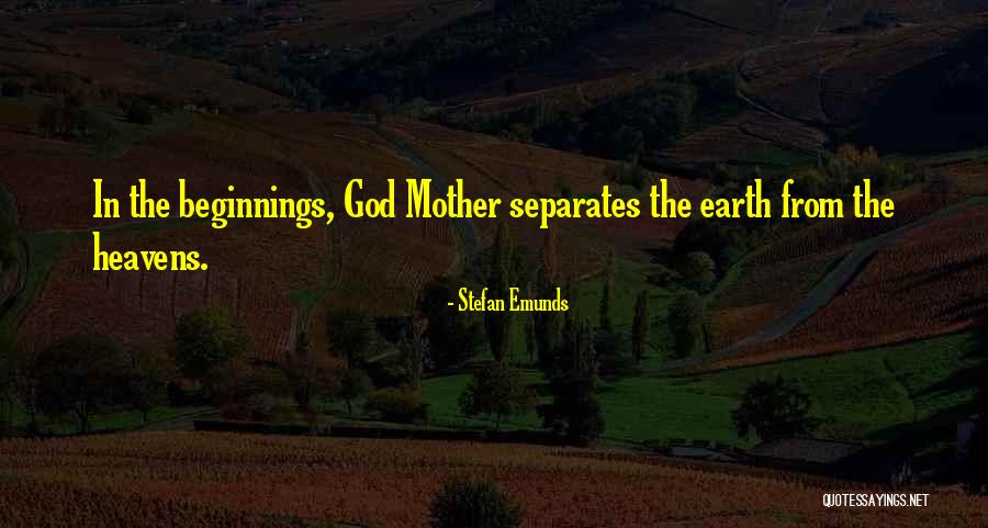God Genesis Quotes By Stefan Emunds God Genesis Quotes By Stefan Emunds