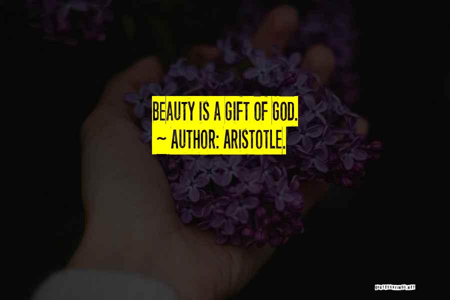 God Gift Beauty Quotes By Aristotle.