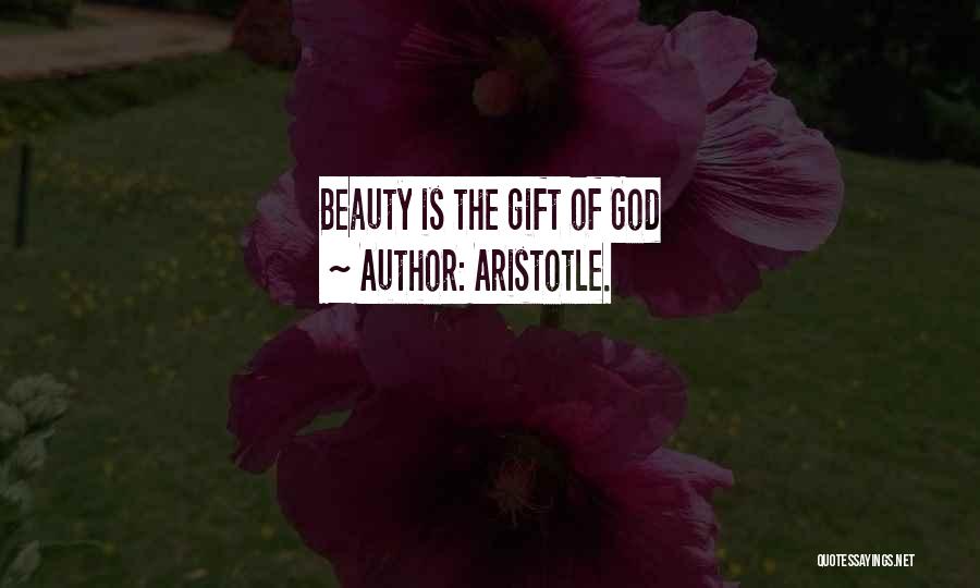 God Gift Beauty Quotes By Aristotle.