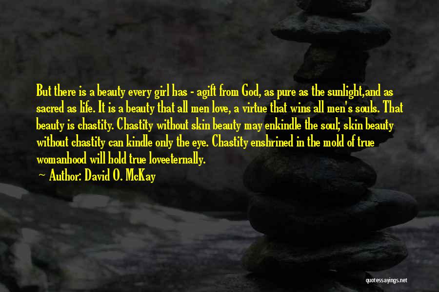 God Gift Beauty Quotes By David O. McKay