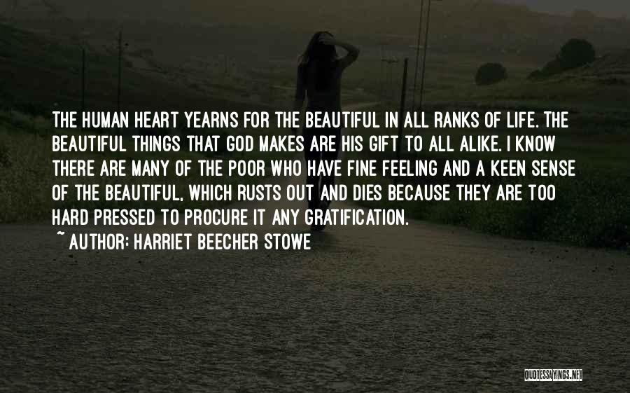 God Gift Beauty Quotes By Harriet Beecher Stowe