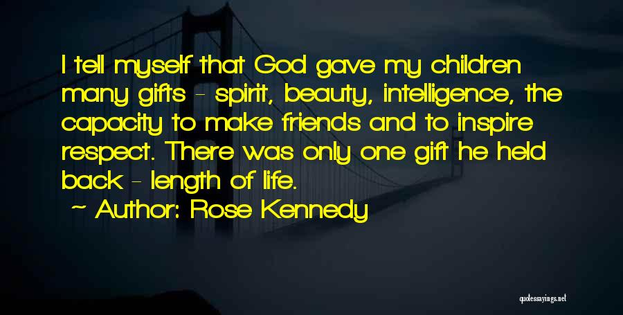 God Gift Beauty Quotes By Rose Kennedy