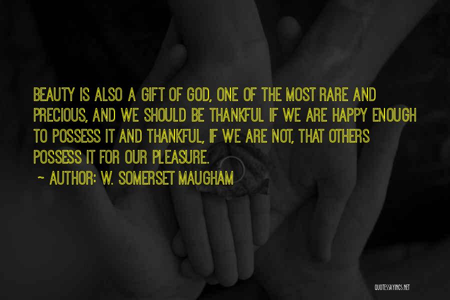 God Gift Beauty Quotes By W. Somerset Maugham