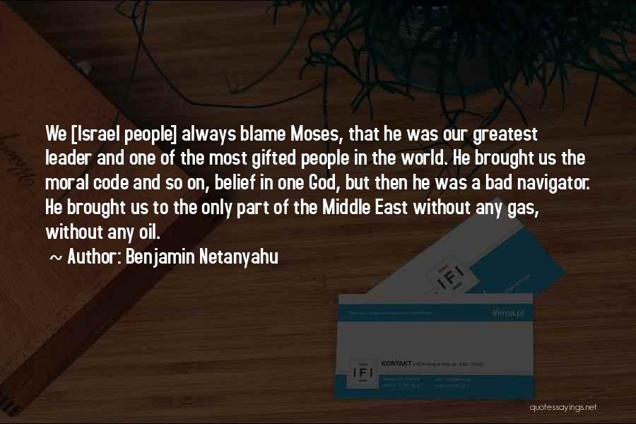 God Gifted Quotes By Benjamin Netanyahu