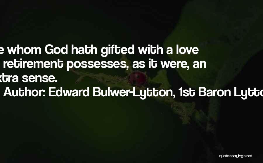 God Gifted Quotes By Edward Bulwer-Lytton, 1st Baron Lytton