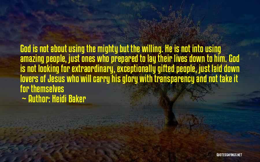 God Gifted Quotes By Heidi Baker