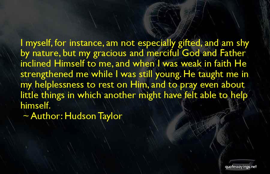 God Gifted Quotes By Hudson Taylor