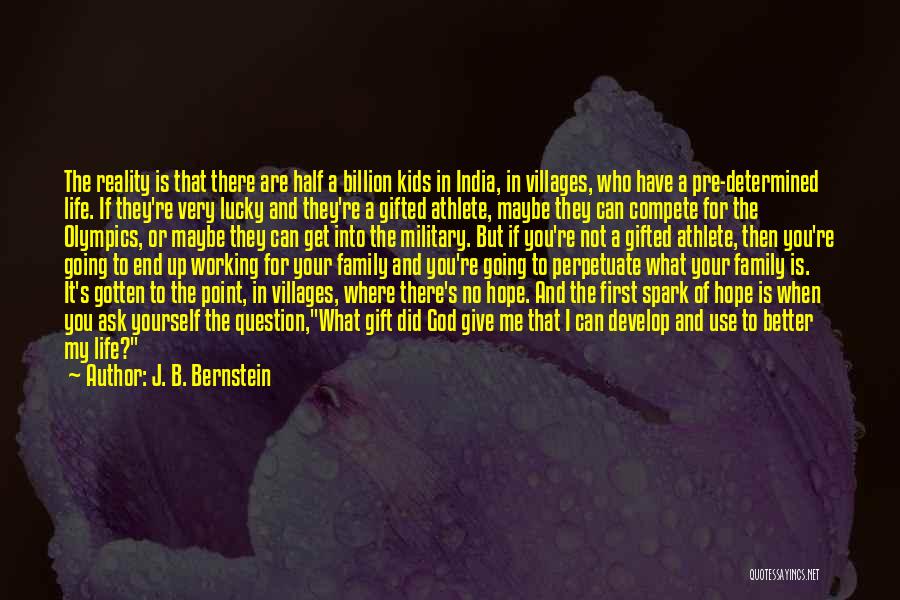 God Gifted Quotes By J. B. Bernstein
