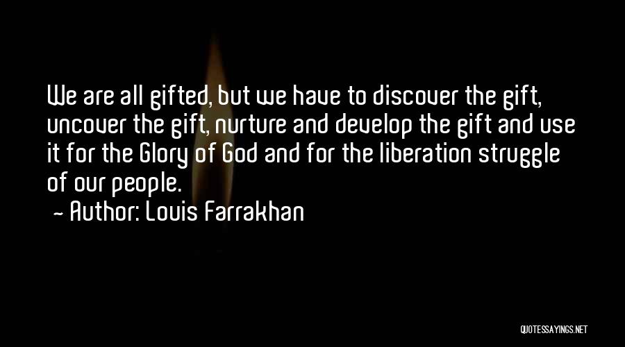 God Gifted Quotes By Louis Farrakhan