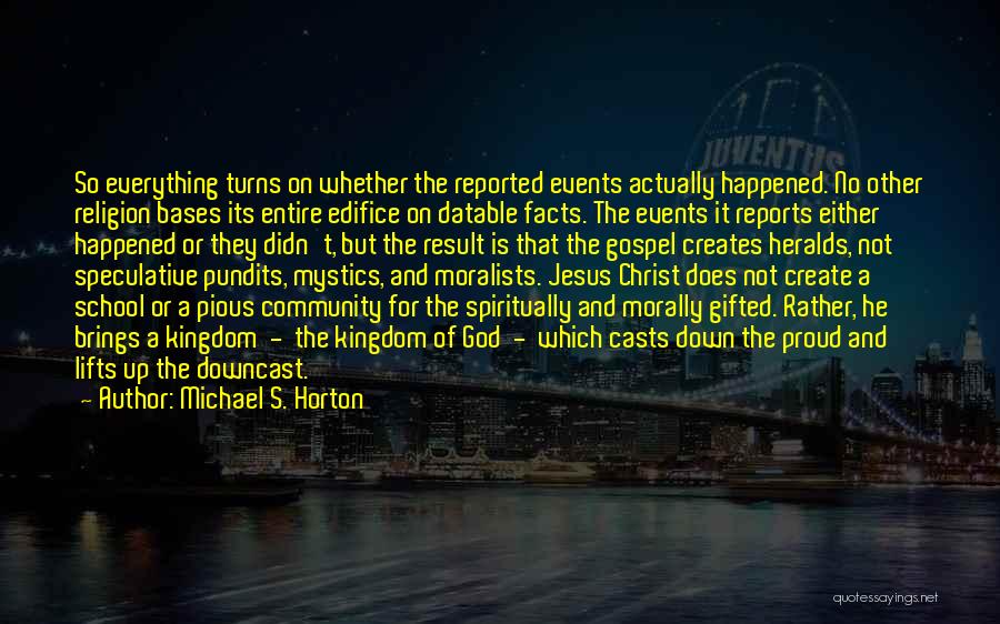 God Gifted Quotes By Michael S. Horton