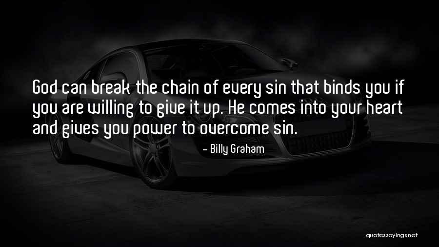 God Give Me A Break Quotes By Billy Graham God Give Me A Break Quotes By Billy Graham
