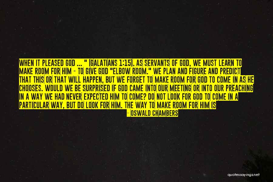 God Give Me A Break Quotes By Oswald Chambers God Give Me A Break Quotes By Oswald Chambers