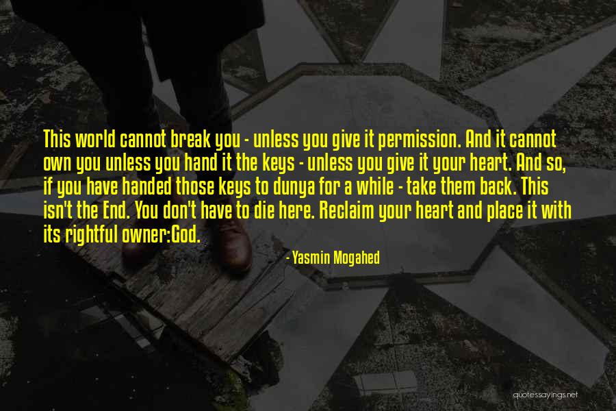 God Give Me A Break Quotes By Yasmin Mogahed God Give Me A Break Quotes By Yasmin Mogahed