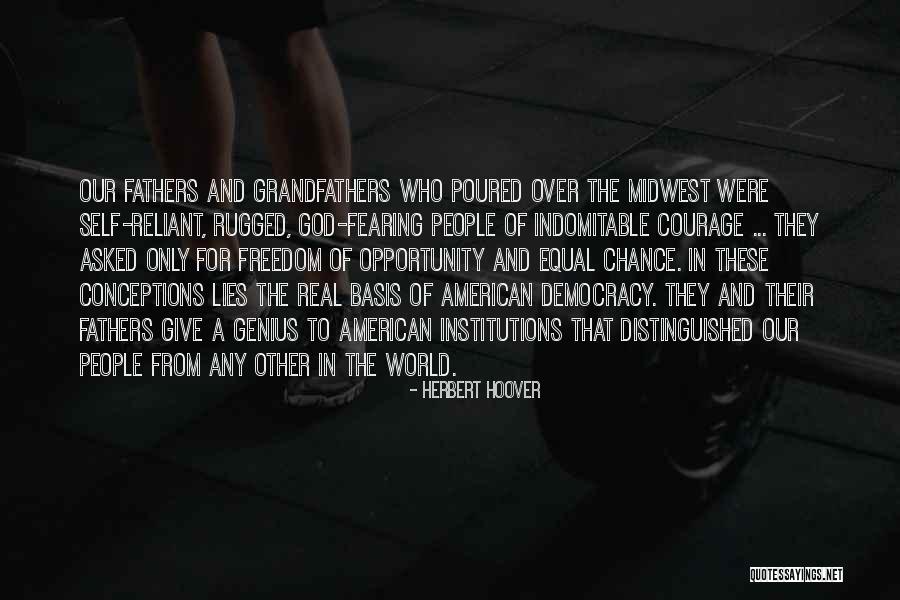 God Give Me A Chance Quotes By Herbert Hoover God Give Me A Chance Quotes By Herbert Hoover