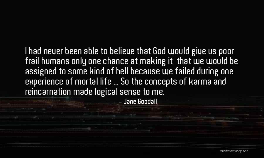 God Give Me A Chance Quotes By Jane Goodall God Give Me A Chance Quotes By Jane Goodall