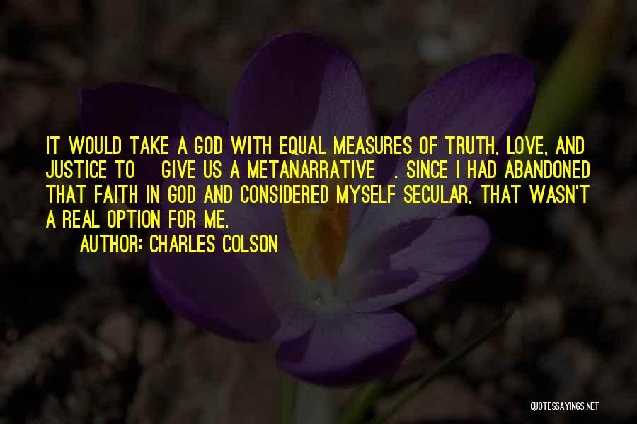 God Give Me Faith Quotes By Charles Colson