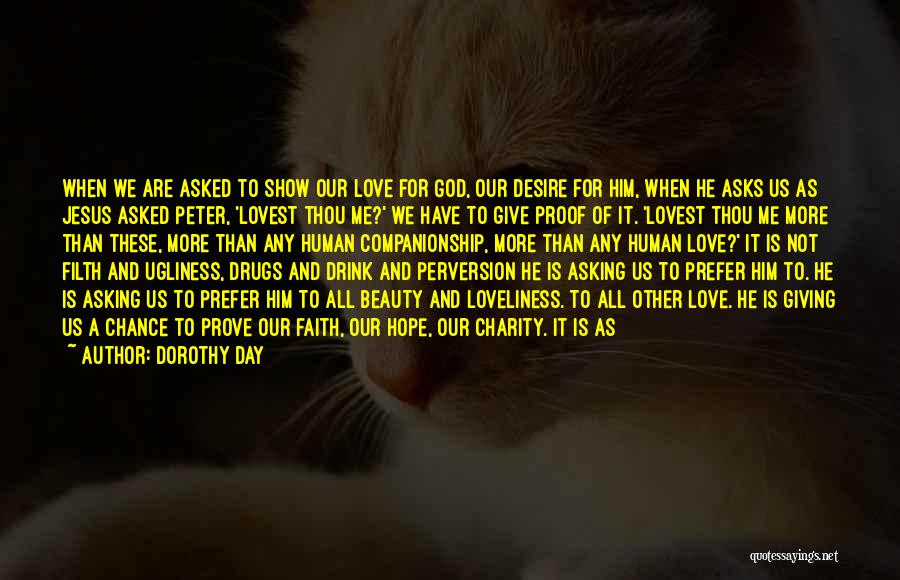 God Give Me Faith Quotes By Dorothy Day