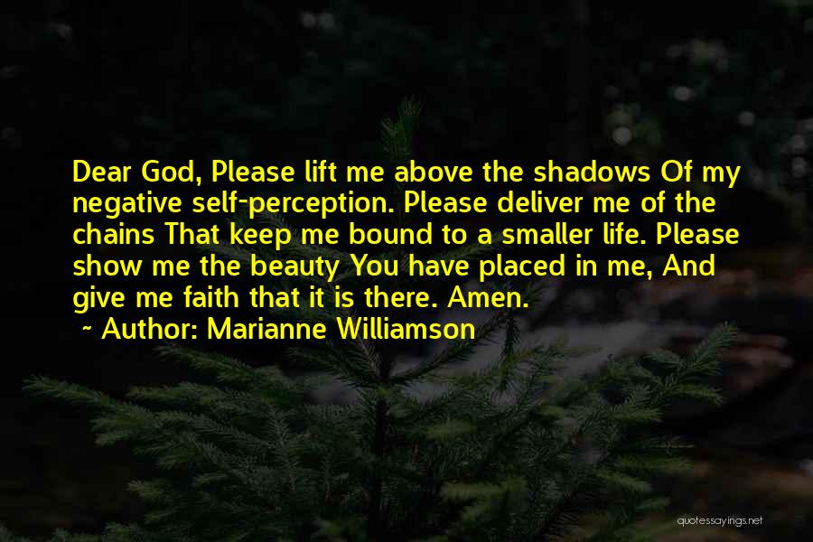 God Give Me Faith Quotes By Marianne Williamson