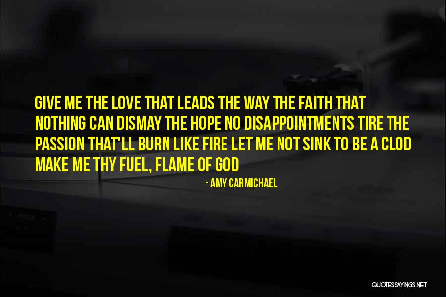 God Give Me Hope Quotes By Amy Carmichael God Give Me Hope Quotes By Amy Carmichael