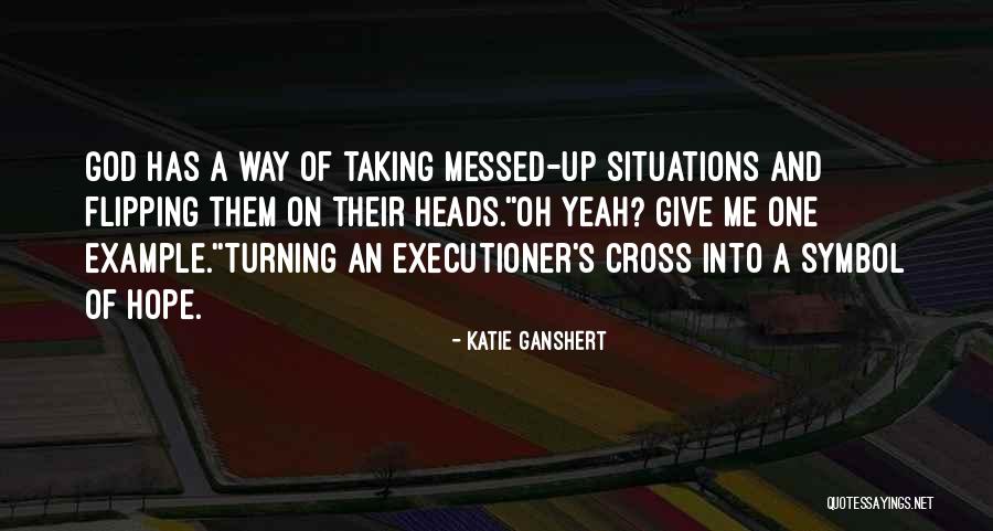 God Give Me Hope Quotes By Katie Ganshert God Give Me Hope Quotes By Katie Ganshert