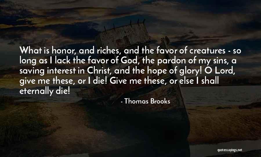 God Give Me Hope Quotes By Thomas Brooks