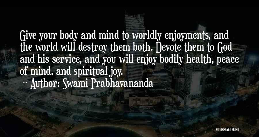 God Give Me Peace Of Mind Quotes By Swami Prabhavananda