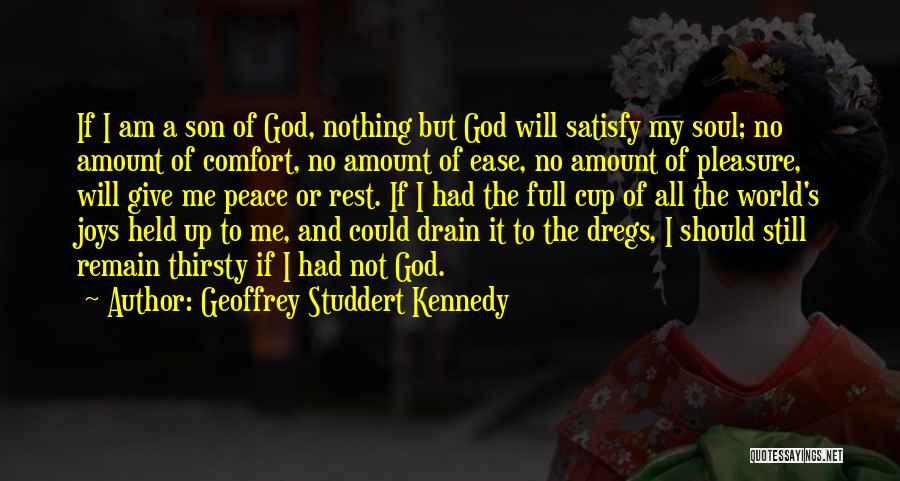 God Give Me Peace Quotes By Geoffrey Studdert Kennedy