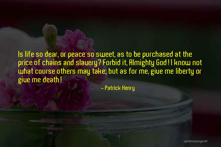 God Give Me Peace Quotes By Patrick Henry