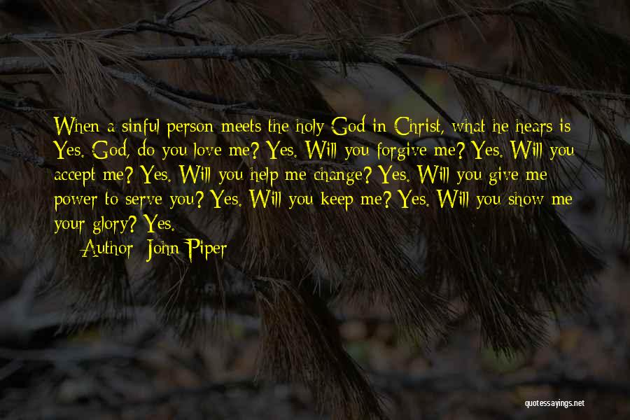 God Give Me Power Quotes By John Piper