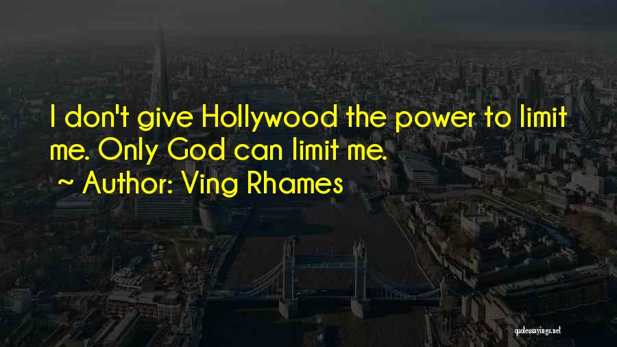 God Give Me Power Quotes By Ving Rhames