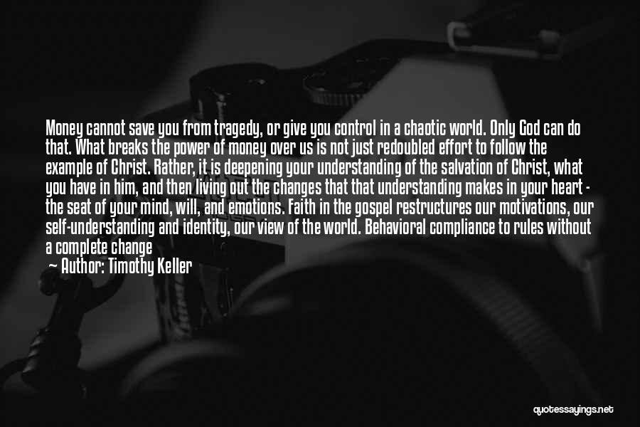 God Give Me Power To Change Things Quotes By Timothy Keller