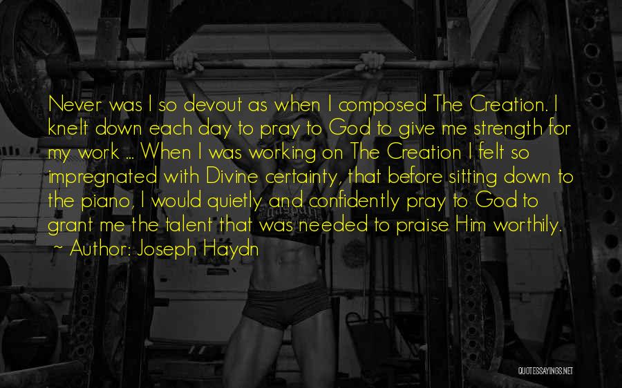 God Give Me Strength Quotes By Joseph Haydn