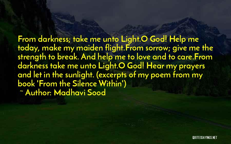 God Give Me Strength Quotes By Madhavi Sood