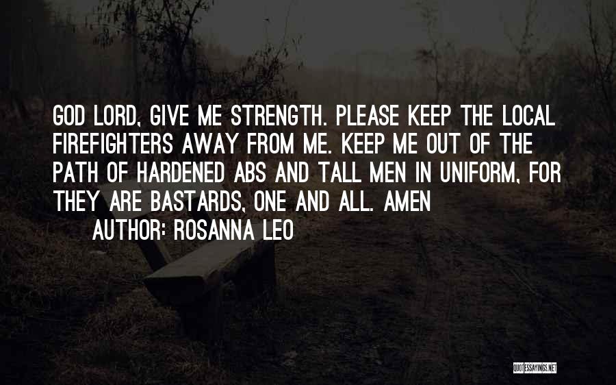 God Give Me Strength Quotes By Rosanna Leo